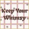keepyourwhimsy